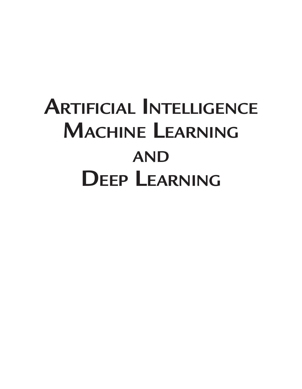 Artificial Intelligence, Machine Learning, and Deep Learning by Unknow