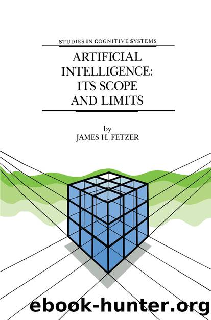 Artificial Intelligence: Its Scope and Limits by James H. Fetzer