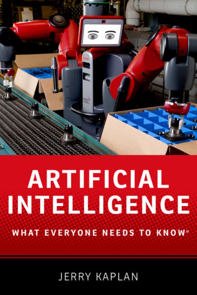 Artificial Intelligence: What Everyone Needs to Know by Jerry Kaplan