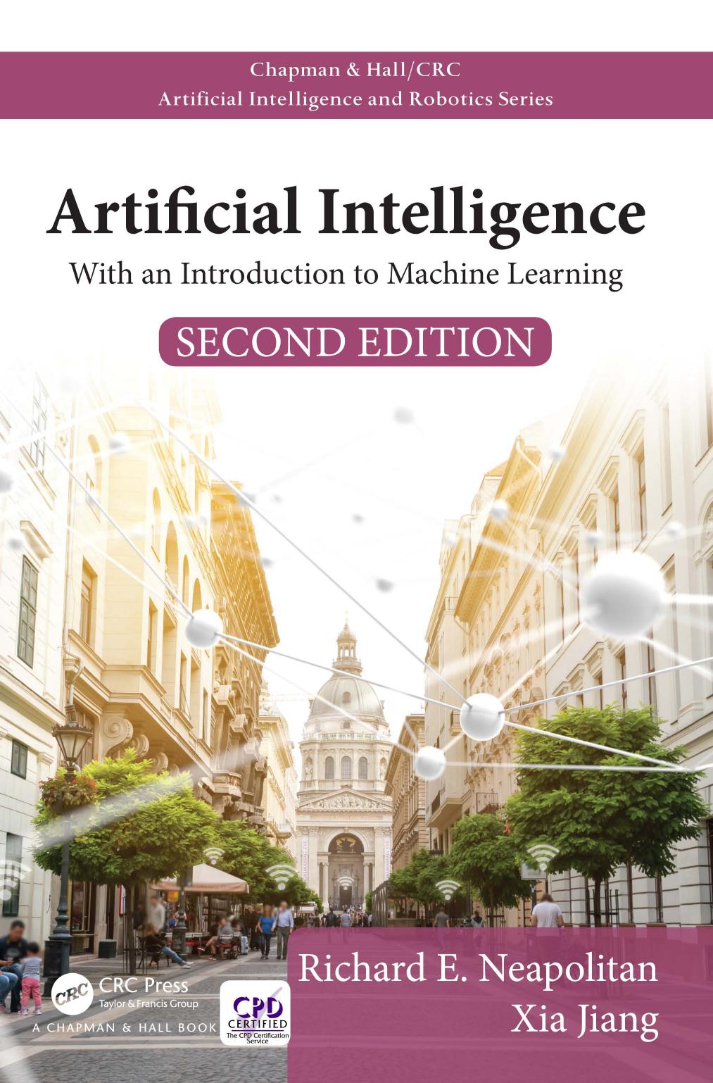 Artificial Intelligence: With an Introduction to Machine Learning by Richard E Neapolitan; Xia Jiang