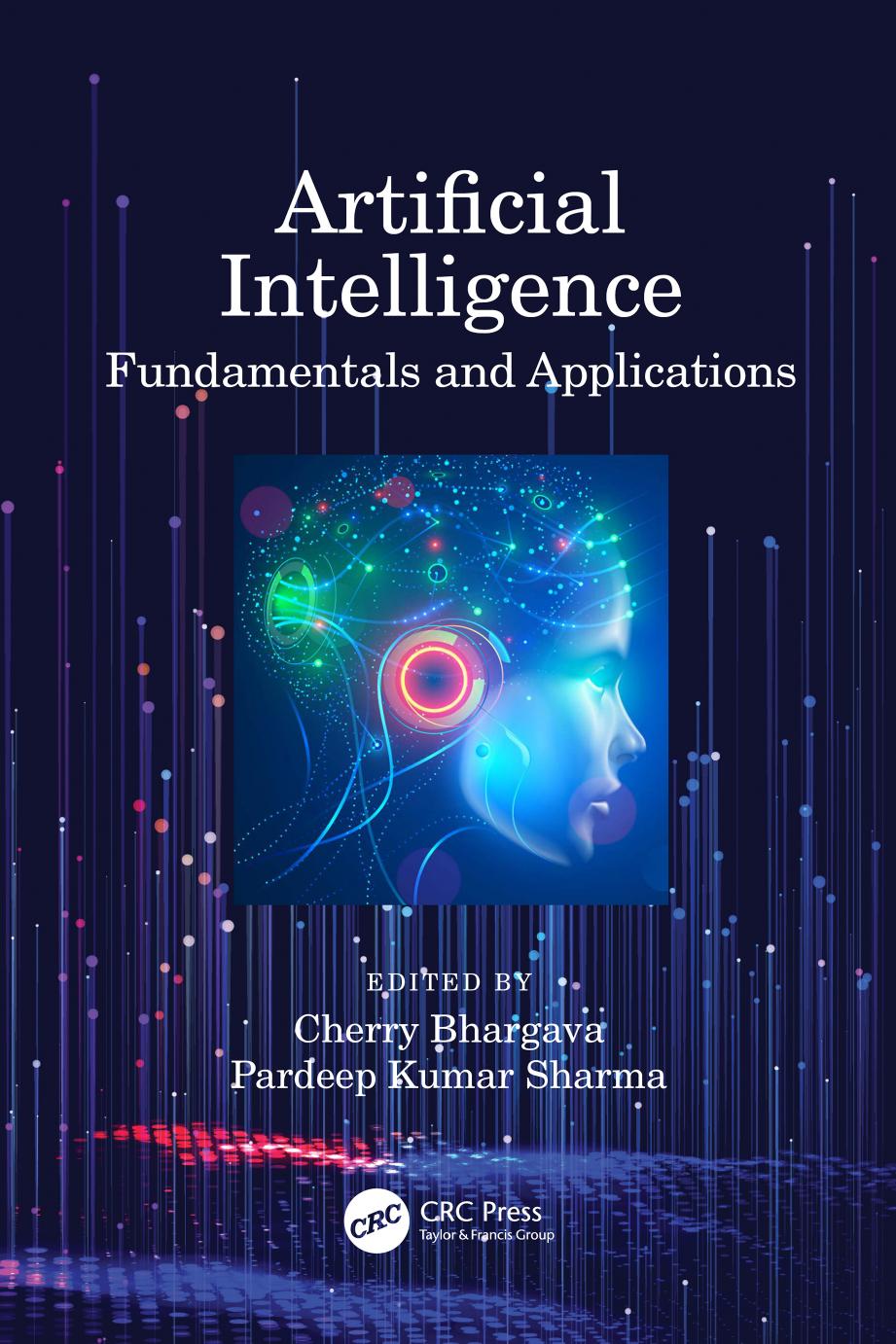 Artificial Intelligence; Fundamentals and Applications by Cherry Bhargava & Pardeep Kumar Sharma