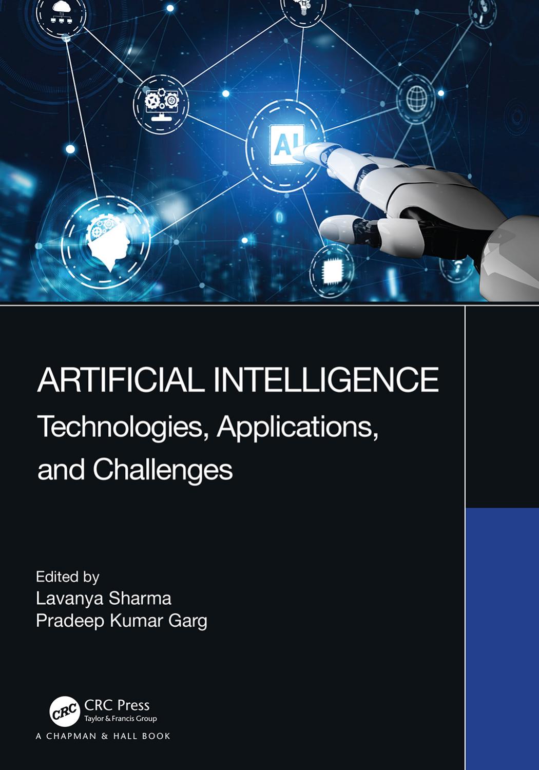 Artificial Intelligence; Technologies, Applications, and Challenges by Edited by Lavanya Sharma & Pradeep Kumar Garg