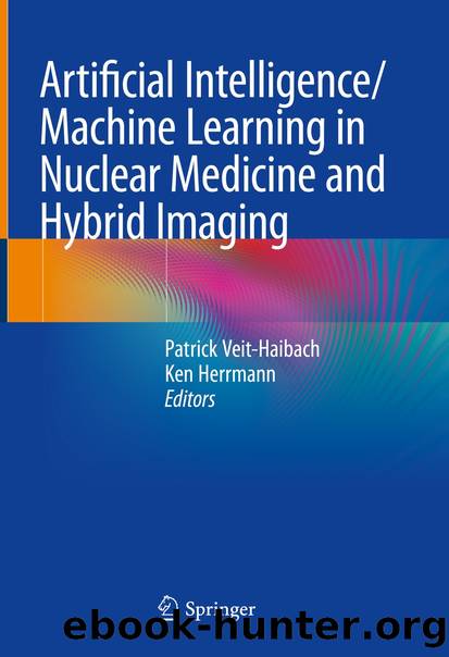 Artificial IntelligenceMachine Learning in Nuclear Medicine and Hybrid Imaging by Unknown