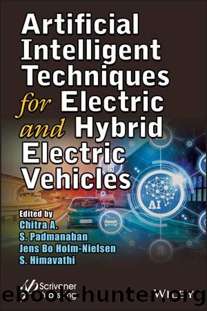 Artificial Intelligent Techniques for Electric and Hybrid Electric Vehicles by Chitra A. & S. Padmanaban & Jens Bo Holm-Nielsen & S. Himavathi