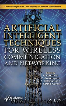Artificial Intelligent Techniques for Wireless Communication and Networking by Unknown
