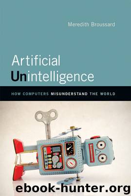Artificial Unintelligence by Broussard Meredith;
