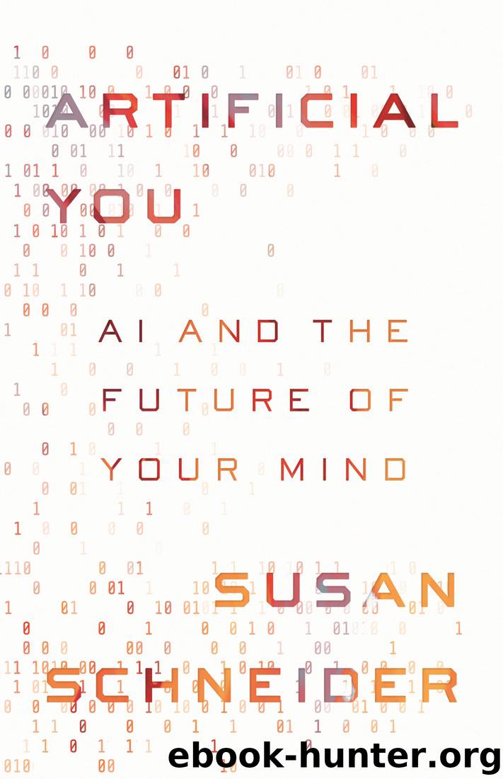 Artificial You: AI and the Future of Your Mind by Susan Schneider