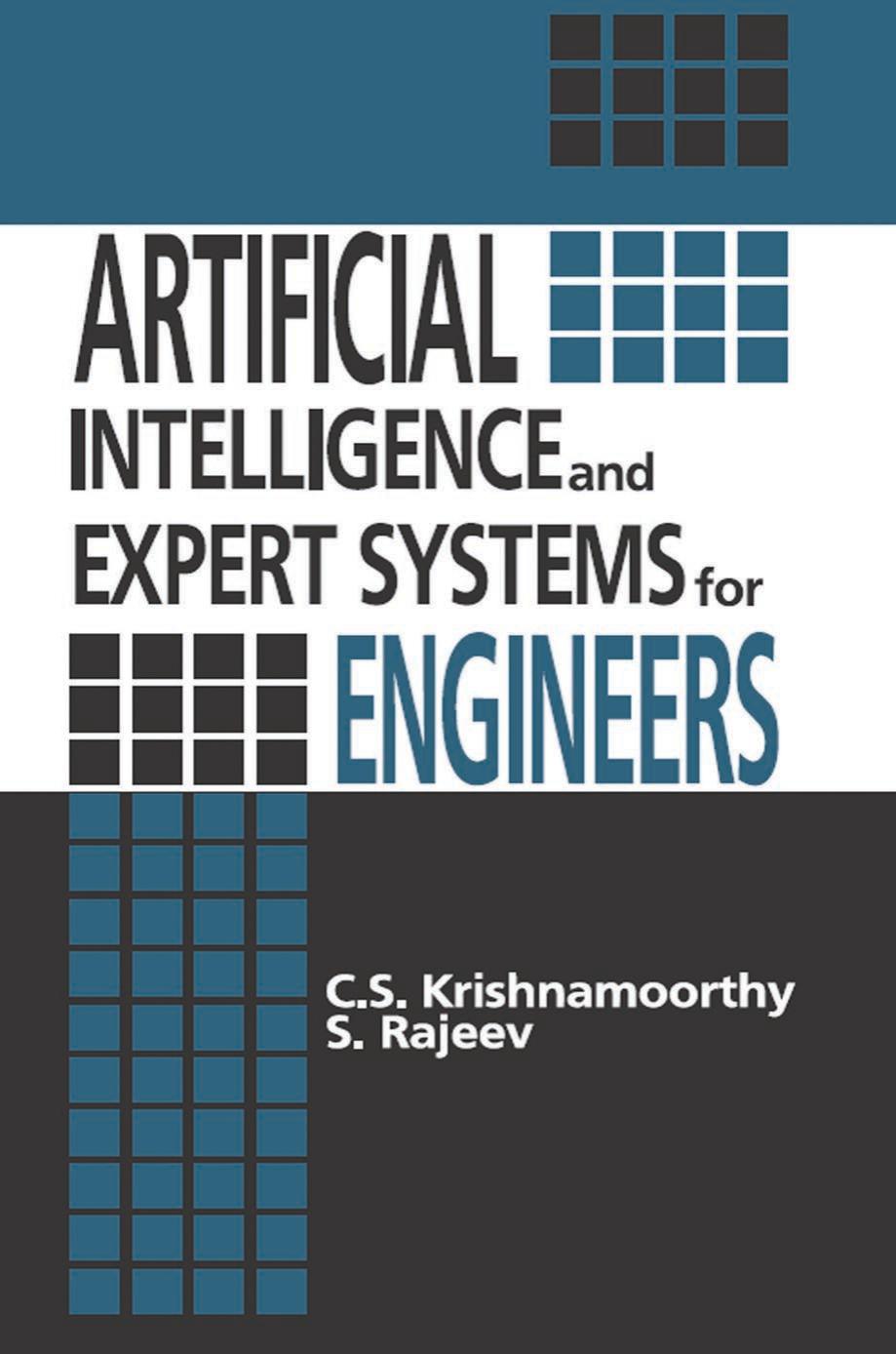 Artificial intelligence and expert systems for engineers by Krishnamoorthy C. S.; Rajeev S