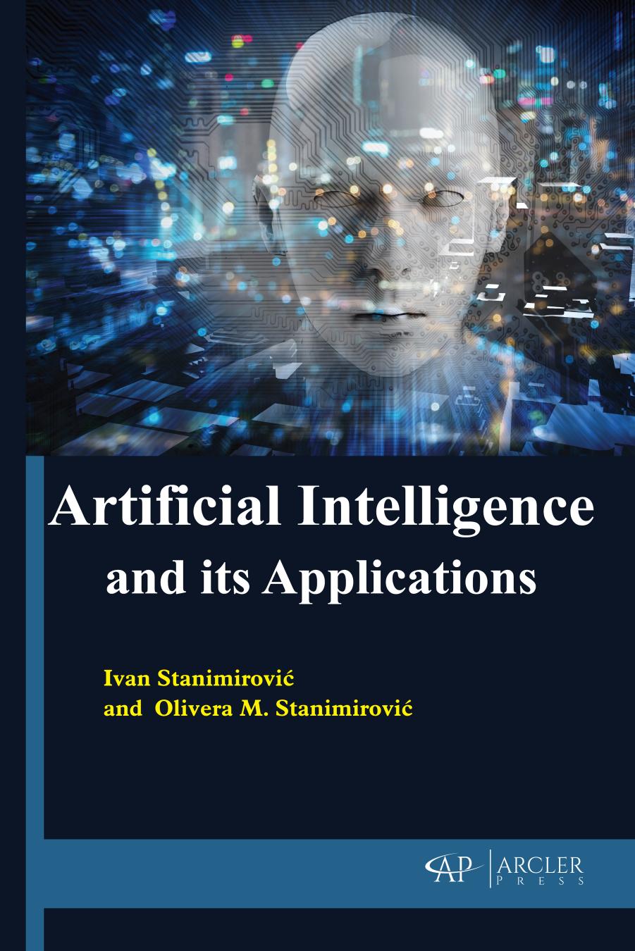 Artificial intelligence and its Applications by Ivan Stanimirovic (Author) & Olivera M. Stanimirovi (Author)
