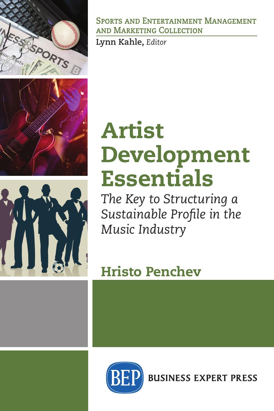 Artist Development Essentials: The Key to Structuring a Sustainable Profile in the Music Industry by Hristo Penchev