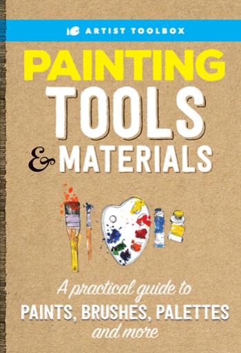 Artist's Toolbox: Painting Tools & Materials by Walter Foster Creative Team