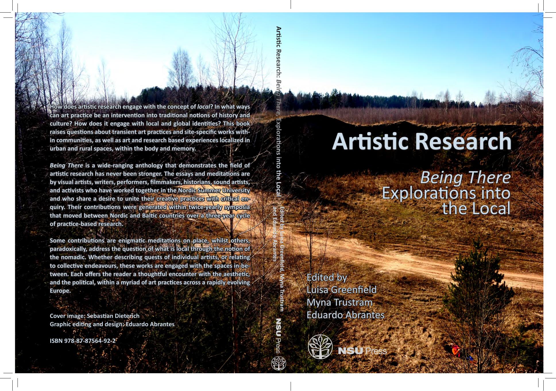 Artistic Research - Being There: Explorations Into the Local by Luisa Greenfield Myna Trustram Eduardo Abrantes