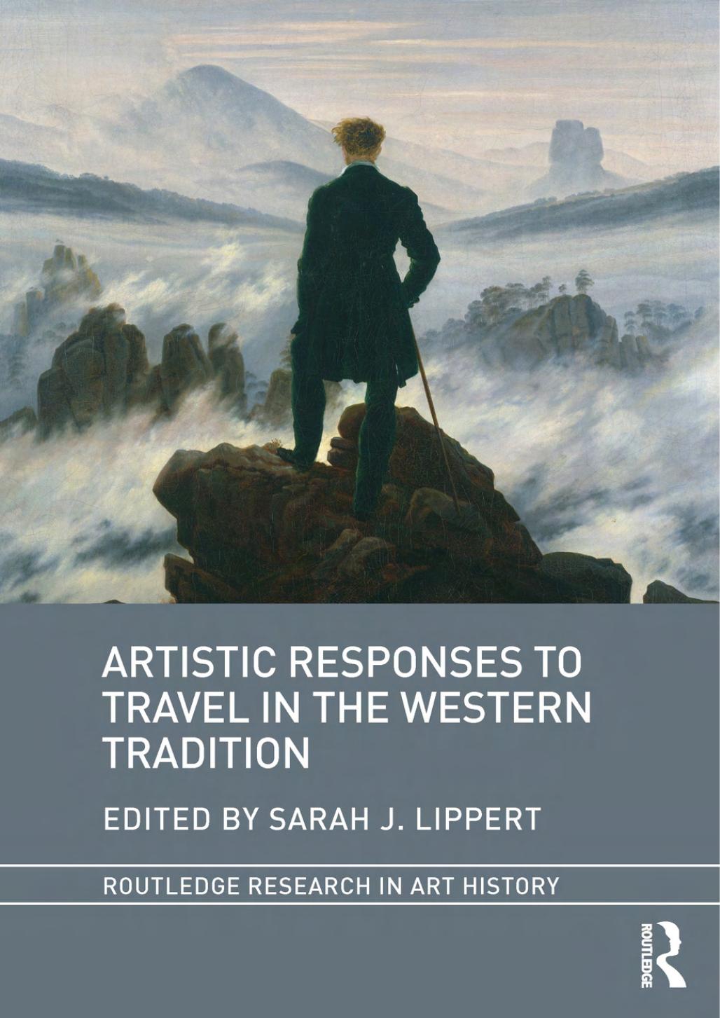 Artistic Responses to Travel in the Western Tradition by Sarah J Lippert