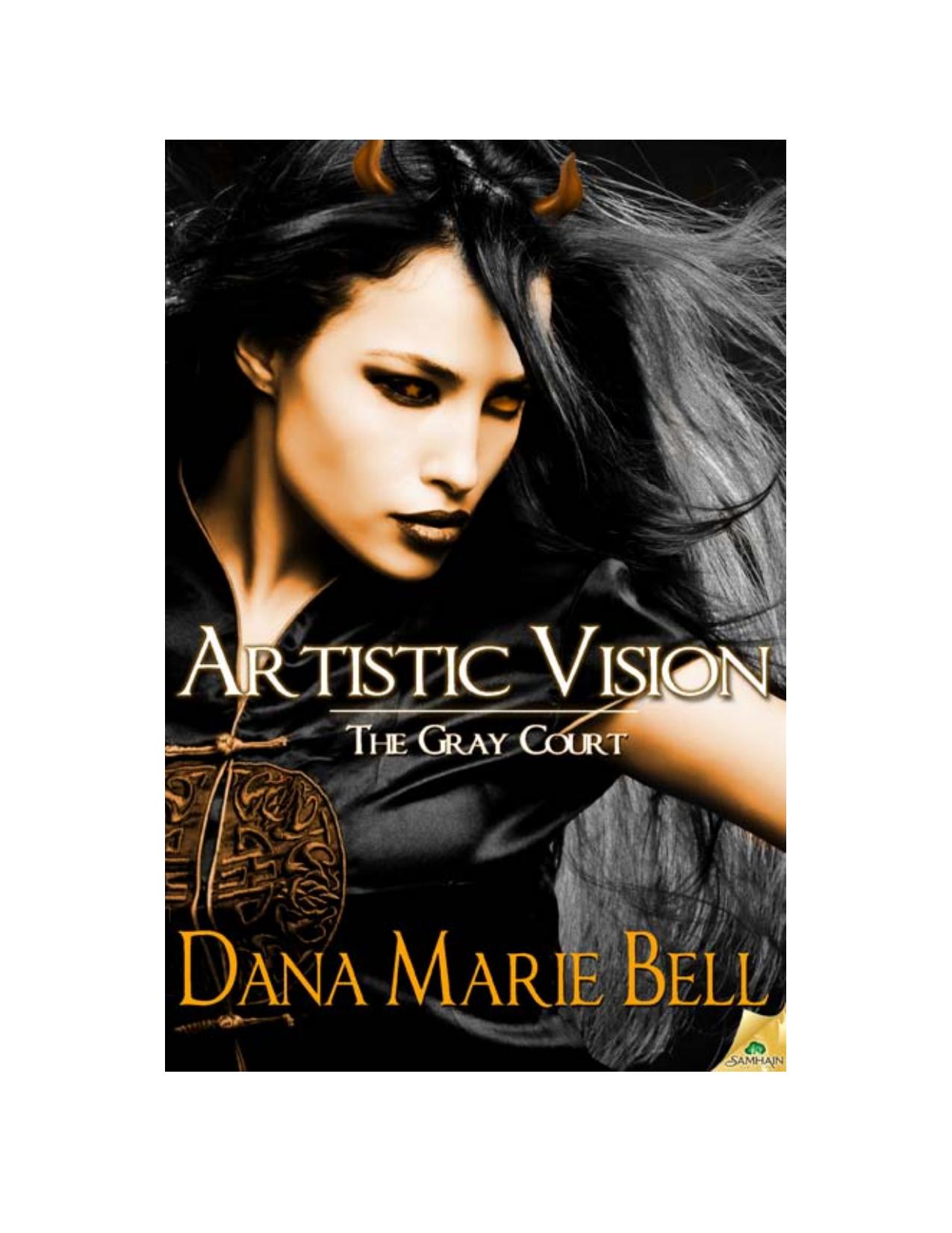 Artistic Vision: Gray Court, Book 3 by Dana Marie Bell