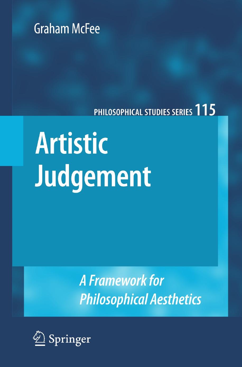 Artistic judgement : a framework for philosophical aesthetics by McFee Graham