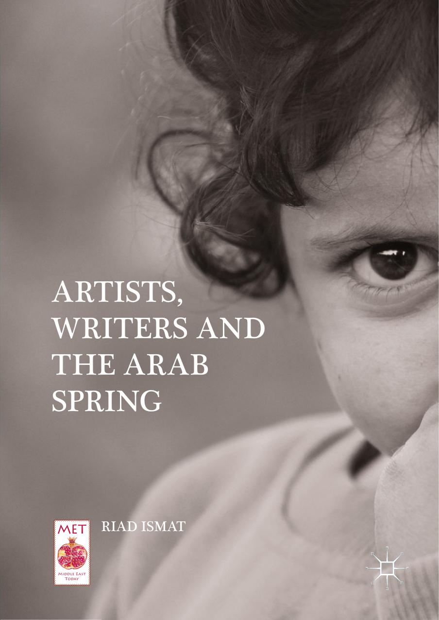 Artists, Writers and The Arab Spring by Riad Ismat