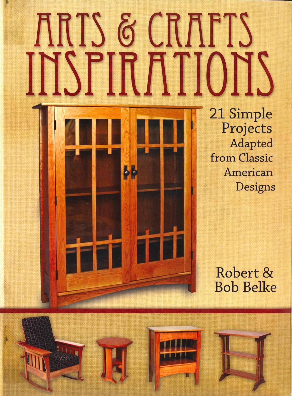 Arts Crafts Inspirations 21 Simple Projects Adapted From Classic American Designs by Unknown