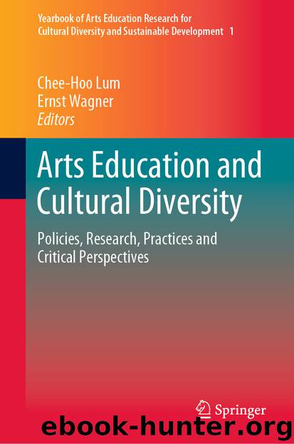 Arts Education and Cultural Diversity by Chee-Hoo Lum & Ernst Wagner