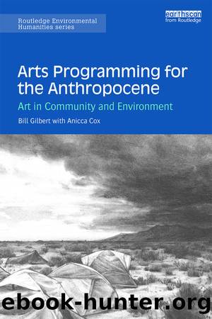 Arts Programming for the Anthropocene by Gilbert Bill;Cox Anicca; & Anicca Cox & Erika Osborne