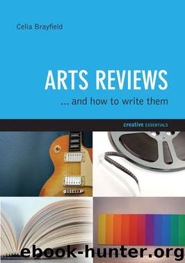 Arts Reviews by Brayfield Celia