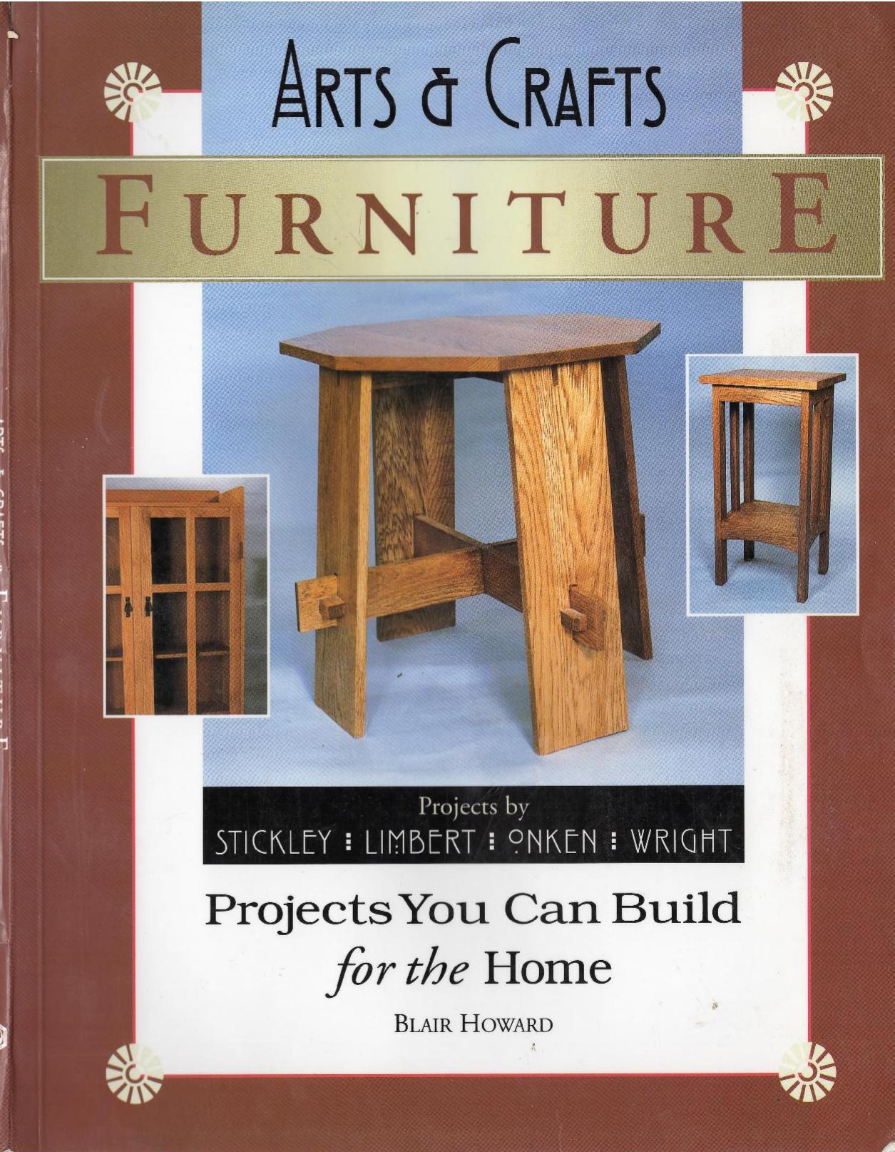 Arts and Crafts Furniture: Projects You Can Build for the Home by Blair Howard