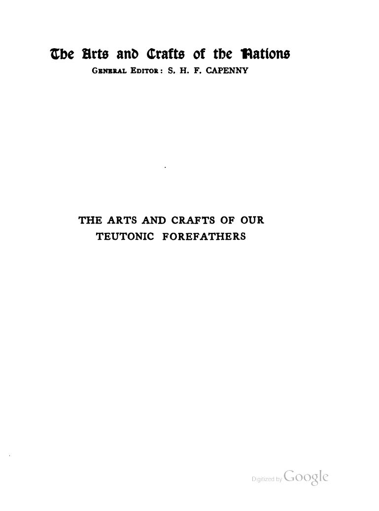 Arts and Crafts of Our Teutonic Forefathers by Gerard Baldwin Brown Rhind lectures in archaeology