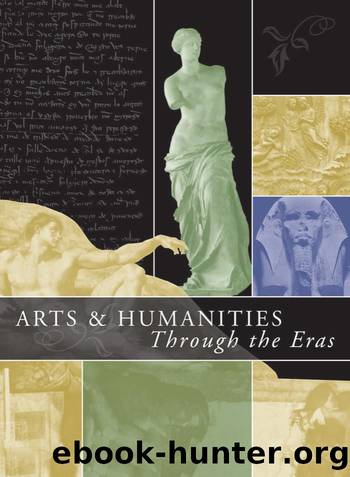 Arts and Humanities through the Eras by Vol 1 Ancient Egypt (2675 B.C.E.-332 B.C.E.)