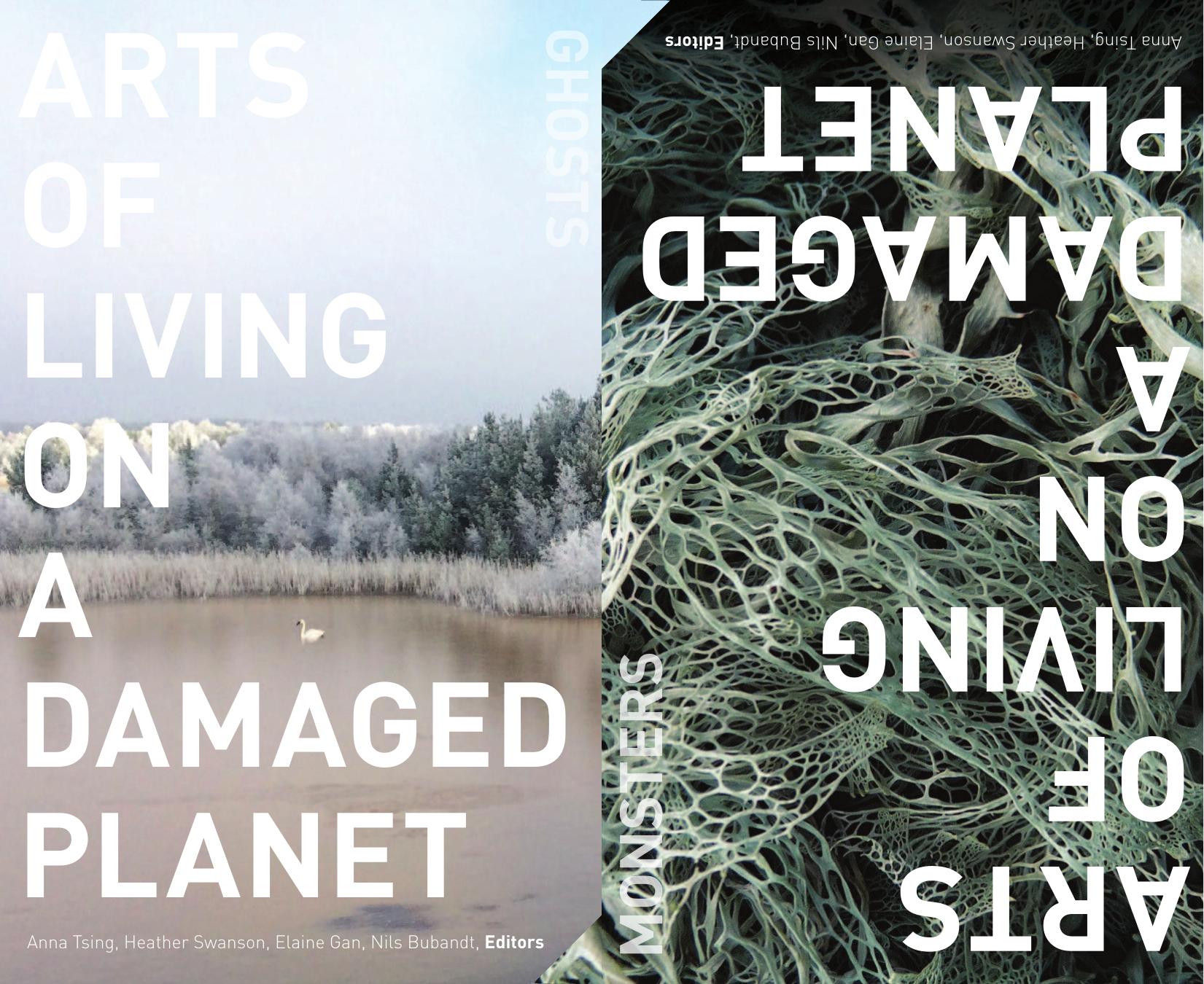 Arts of living on a damaged planet : ghosts of the anthropocene by Tsing Anna Lowenhaupt