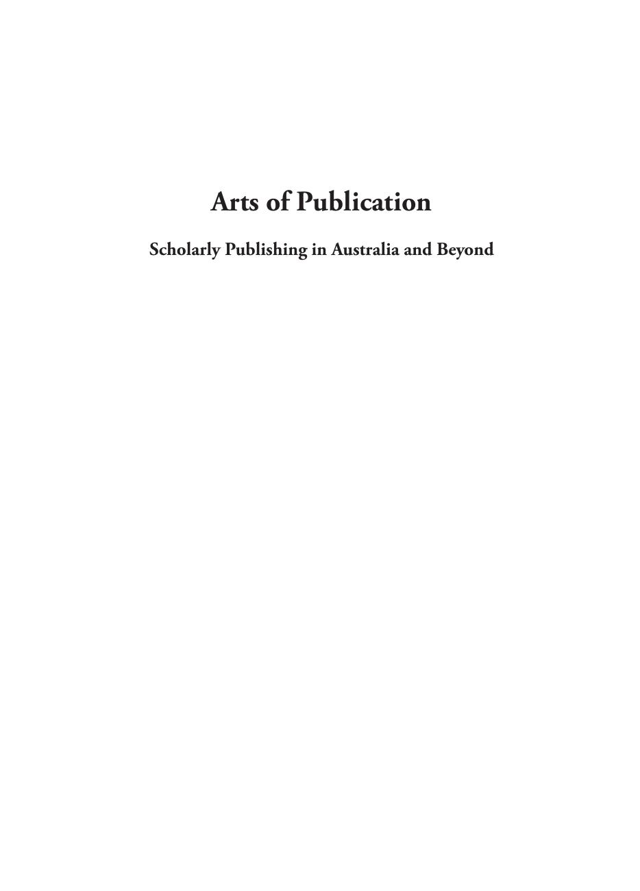 Arts of publication : scholarly publishing in Australia and beyond by James Connor Amanda Crawford Lucy Neave