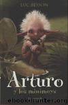Arturo y los Minimoys by Luc Besson