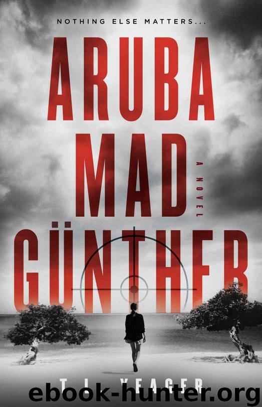 Aruba Mad Günther by T L Yeager
