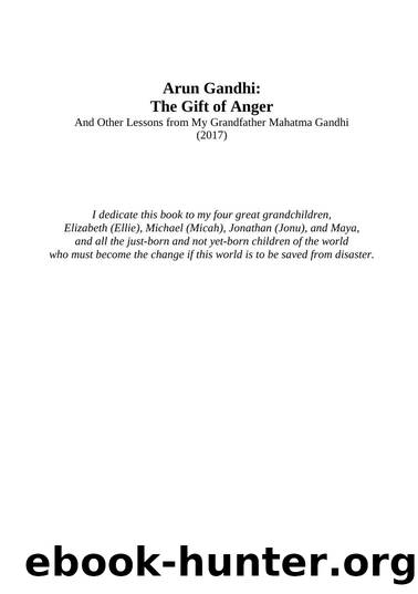 Arun Gandhi - The Gift of Anger _2017_ by ()