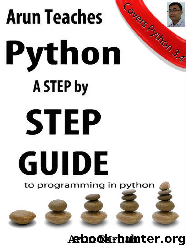 Arun Teaches Python: A Step by Step Guide to Programming in Python by Arun Baruah