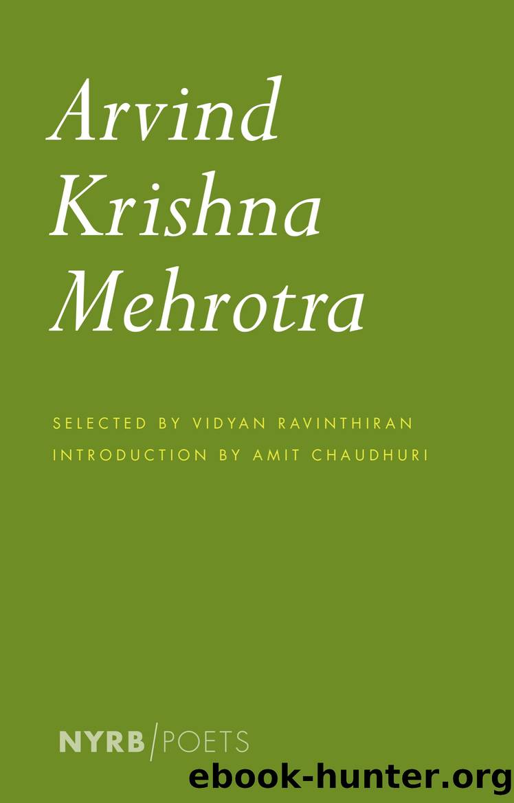 Arvind Krishna Mehrotra by Arvind Krishna Mehrotra