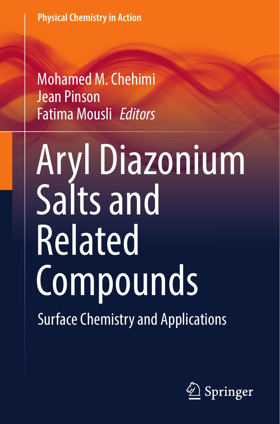 Aryl Diazonium Salts and Related Compounds by Mohamed M. Chehimi
