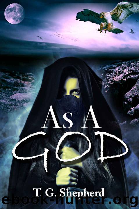 As A God by T. G. Shepherd