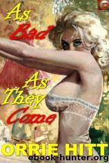 As Bad As They Come a.k.a. Mail Order Sex by Orrie Hitt