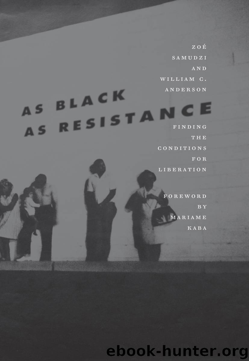 As Black as Resistance by Anderson William C.; Kaba Mariame; Samudzi Zoé