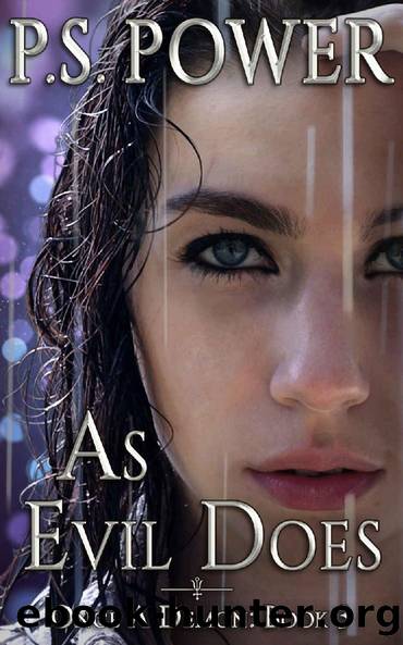 As Evil Does by P. S. Power