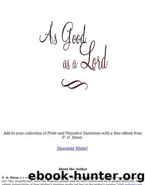 As Good as a Lord by P. O. Dixon