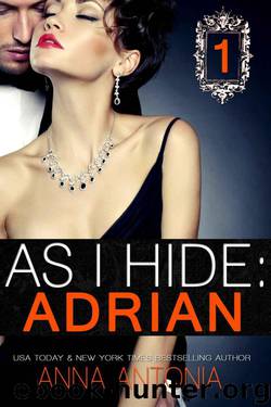 As I Hide: Adrian #1: Billionaire Grooms, Unexpected Brides by Antonia Anna