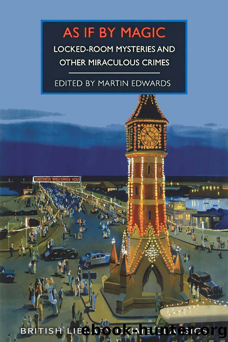 As If By Magic: Locked-Room Mysteries and Other Miraculous Crimes by Martin Edwards