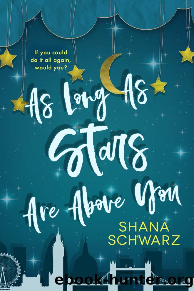 As Long As Stars Are Above You by Shana Schwarz