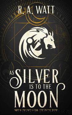 As Silver Is to the Moon by R A Watt