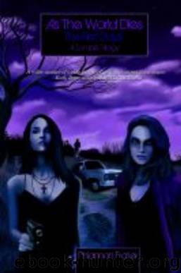 As The World Dies: The First Days-A Zombie Trilogy by Rhiannon Frater