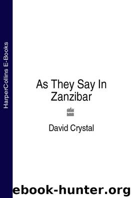 As They Say In Zanzibar by David Crystal