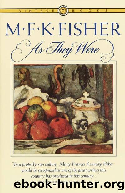 As They Were by M. F. K. Fisher