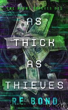 As Thick As Thieves (The Night Thieves Book 2) by R.E. Bond