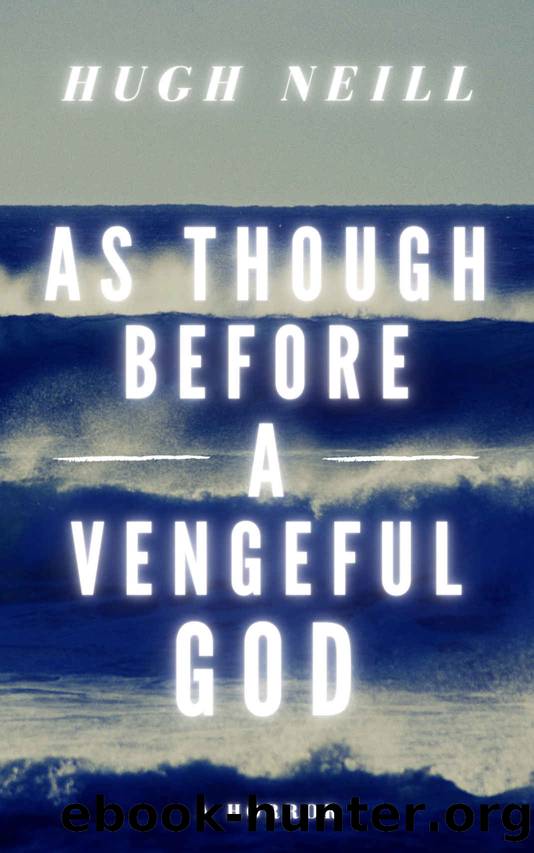 As Though Before A Vengeful God: A Horror by Hugh Neill