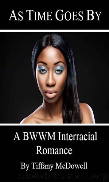 As Time Goes By: A BWWM Interracial Romance by Tiffany McDowell